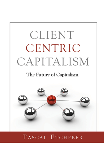 Client Centric Capitalism